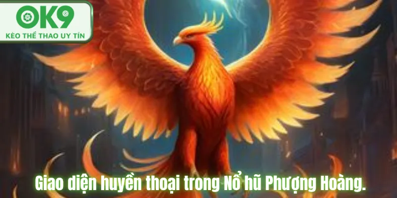 nổ hũ phượng hoàng ok9